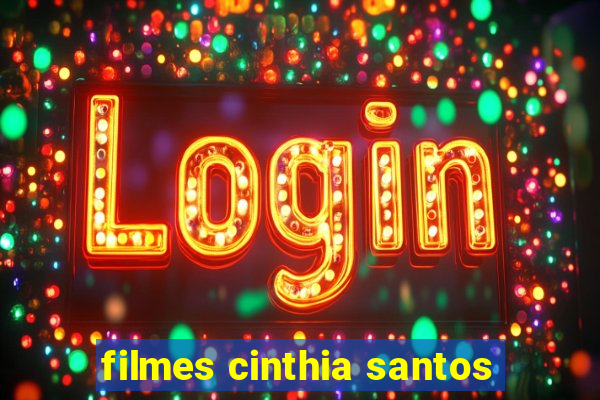 filmes cinthia santos